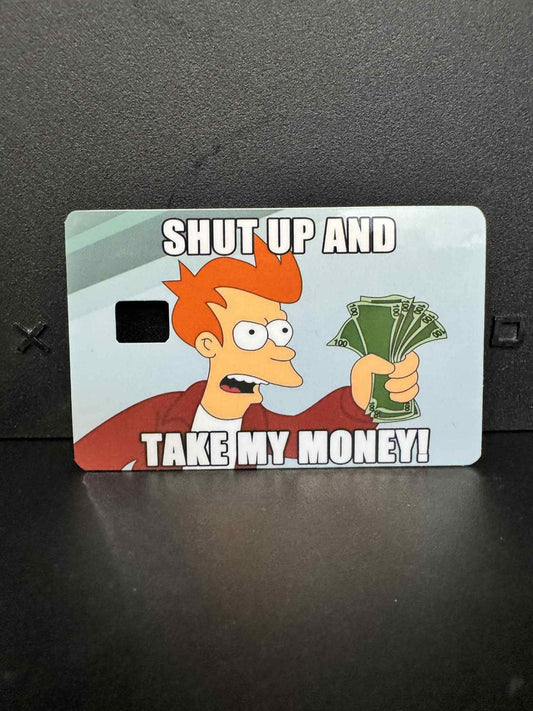 Shut Up And Take My Money Debit Card Sticker - Debit Card Stickers