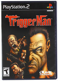 Trigger Man - GCC PS2